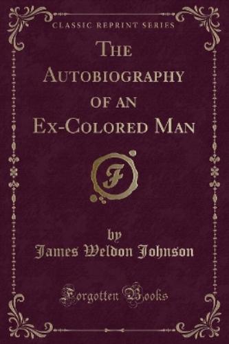 The Autobiography of an Ex-Colored Man (Classic Reprint)