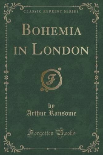 Bohemia in London (Classic Reprint)