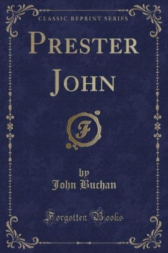 Prester John (Classic Reprint)