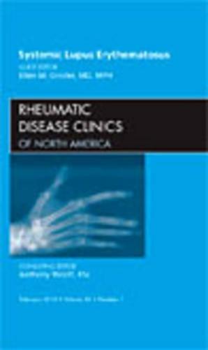Systemic Lupus Erythematosus, An Issue of Rheumatic Disease Clinics