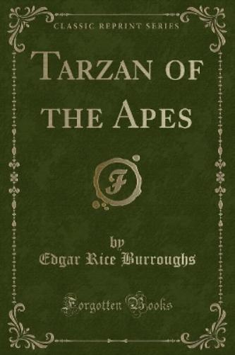 Tarzan of the Apes (Classic Reprint)