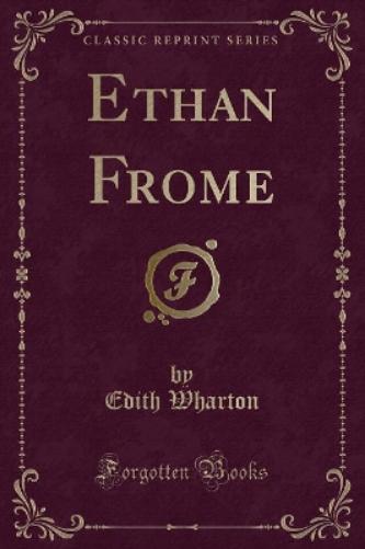 Ethan Frome (Classic Reprint)