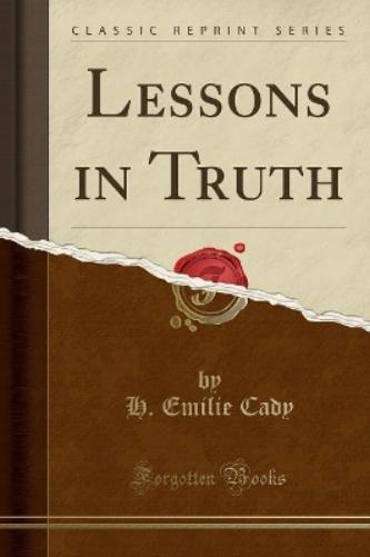 Lessons in Truth (Classic Reprint)