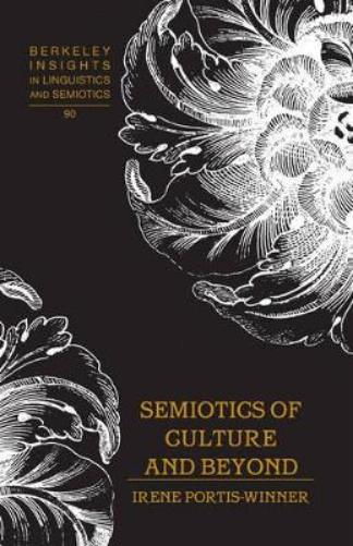 Semiotics of Culture and Beyond