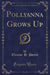 Pollyanna Grows Up (Classic Reprint)