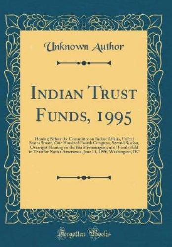 Indian Trust Funds, 1995