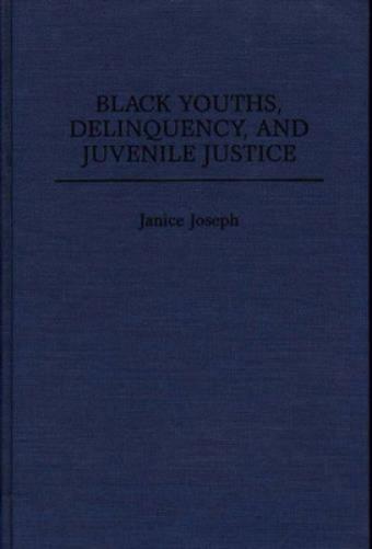 Black Youths, Delinquency, and Juvenile Justice