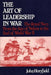 The Art of Leadership in War