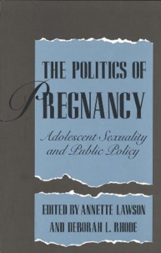 The Politics of Pregnancy