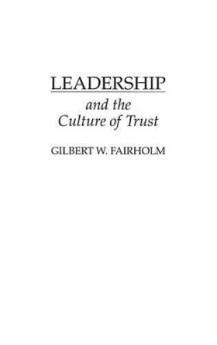 Leadership and the Culture of Trust