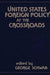 United States Foreign Policy at the Crossroads