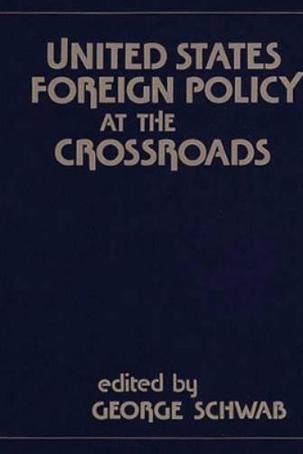 United States Foreign Policy at the Crossroads