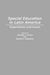 Special Education in Latin America