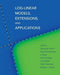 Log-Linear Models, Extensions, and Applications