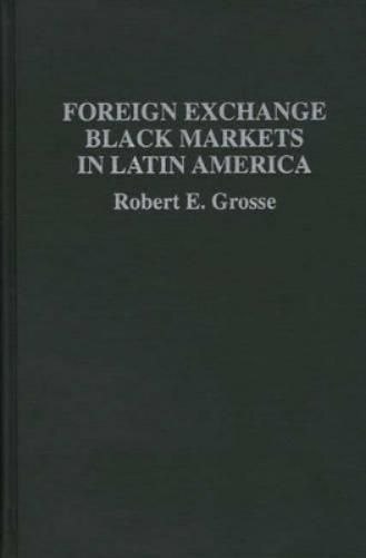 Foreign Exchange Black Markets in Latin America