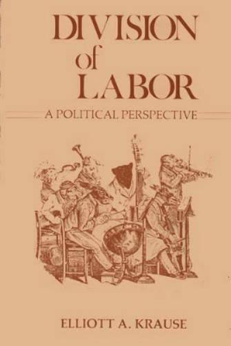 Division of Labor, A Political Perspective.