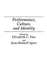 Performance, Culture, and Identity