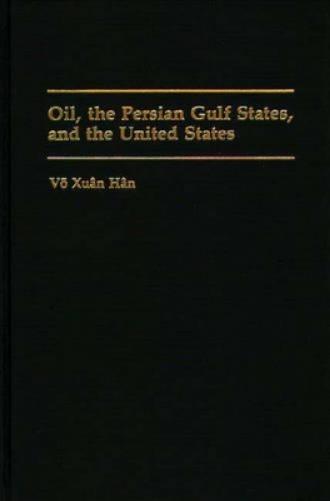 Oil, the Persian Gulf States, and the United States