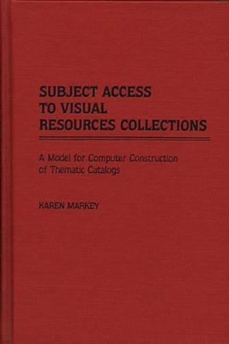 Subject Access to Visual Resources Collections