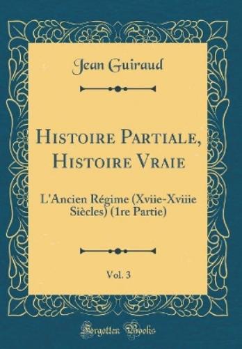 Histoire Partiale, Histoire Vraie, Vol. 3