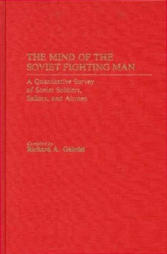 The Mind of the Soviet Fighting Man
