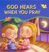 God Hears When You Pray