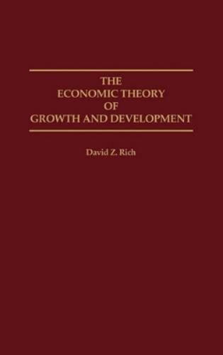 The Economic Theory of Growth and Development