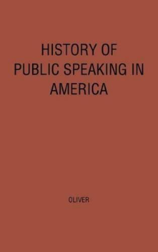 History of Public Speaking in America.
