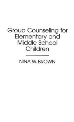 Group Counseling for Elementary and Middle School Children