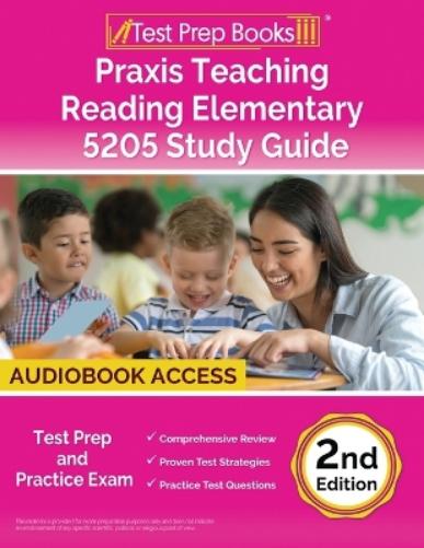 Praxis Teaching Reading Elementary 5205 Study Guide