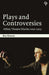 Plays and Controversies