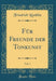Für Freunde Der Tonkunst, Vol. 1 (Classic Reprint)