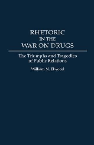 Rhetoric in the War on Drugs