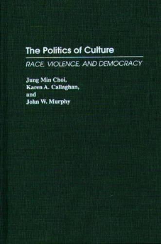 The Politics of Culture