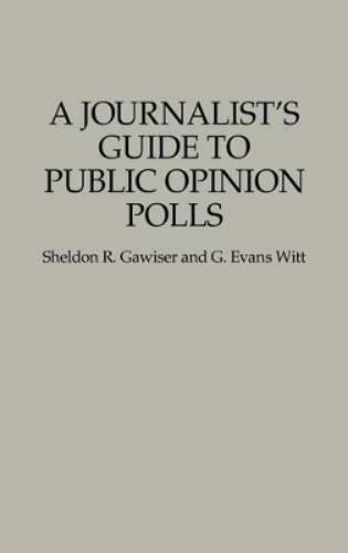 A Journalist's Guide to Public Opinion Polls