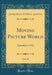 Moving Picture World, Vol. 58