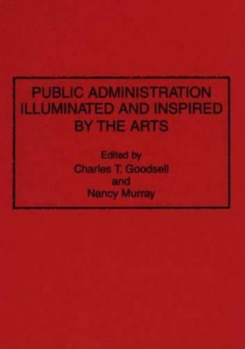 Public Administration Illuminated and Inspired by the Arts