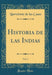 Historia de Las Indias, Vol. 5 (Classic Reprint)