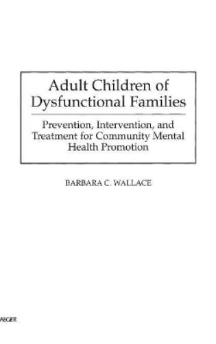 Adult Children of Dysfunctional Families