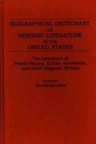 Biographical Dictionary of Hispanic Literature in the United States