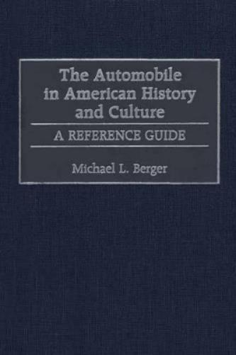 The Automobile in American History and Culture