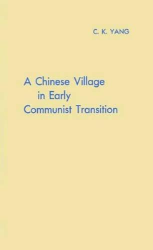 A Chinese Village in Early Communist Transition