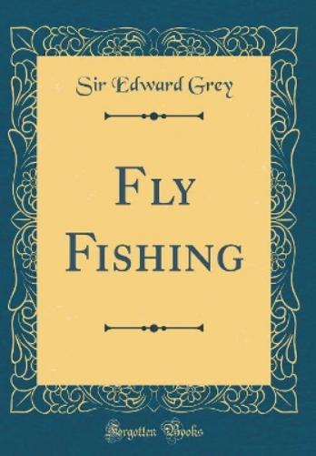 Fly Fishing (Classic Reprint)