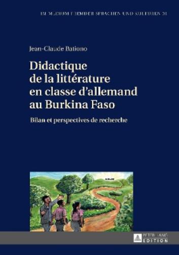 Didactique de la Littérature En Classe d'Allemand Au Burkina Faso