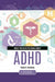 What You Need to Know about ADHD