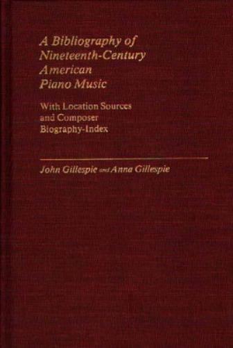 A Bibliography of Nineteenth-Century American Piano Music