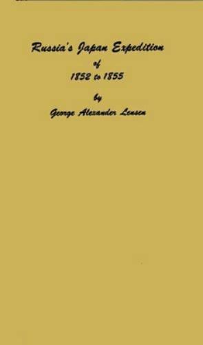 Russia's Japan Expedition of 1852 to 1855