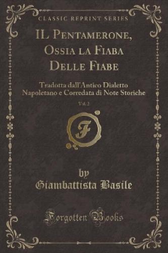 Il Pentamerone, Ossia La Fiaba Delle Fiabe, Vol. 2