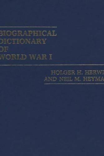Biographical Dictionary of World War I
