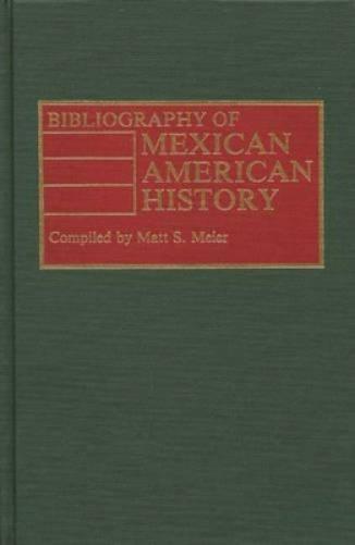 Bibliography of Mexican American History